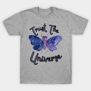 Trust the Universe T-Shirt